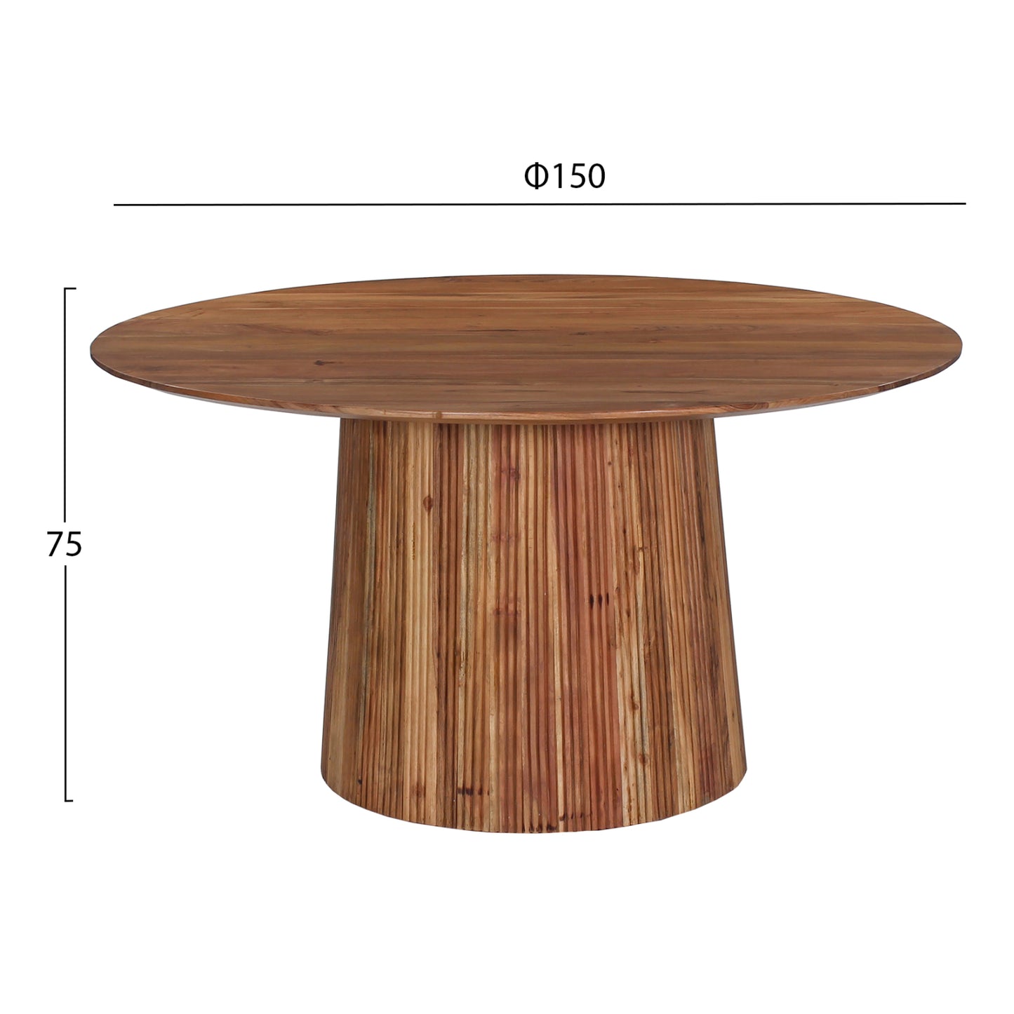 GROOT ROUND DINING TABLE SOLID ACACIA IN NATURAL FINISH Φ150x76